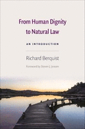 From Human Dignity to Natural Law: An Introduction