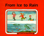 From Ice to Rain - Reidel, Marlene, and Mitgutsch, Ali, and Fuchshuber, Annegert