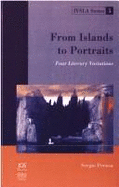 From Islands to Portraits: Four Literary Variations