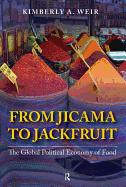 From Jicama to Jackfruit: The Global Political Economy of Food