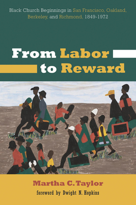 From Labor to Reward - Taylor, Martha C, and Hopkins, Dwight N (Foreword by)