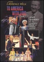 From Lawrence Welk to America With Love - 