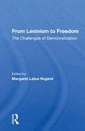 From Leninism to Freedom: The Challenges of Democratization