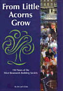 From Little Acorns Grow: 150 Years of West Bromwich Building Society - Chinn, Carl, Professor