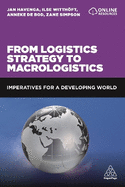 From Logistics Strategy to Macrologistics: Imperatives for a Developing World