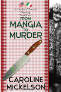 From Mangia to Murder