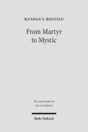 From Martyr to Mystic: Rabbinic Martyrology and the Making of Merkavah Mysticism