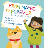 From Maybe to Forever: An Adoption Story