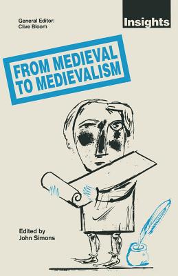 From Medieval to Medievalism - Simons, John (Editor)