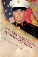 From Motorcycles to Machine Guns: The Very Necessary Story of Sgt. Brandon C. Ladner, USMC