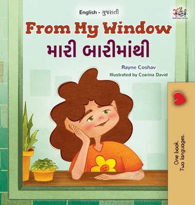 From My Window (English Gujarati Bilingual Kids Book) - Coshav, Rayne, and Books, Kidkiddos