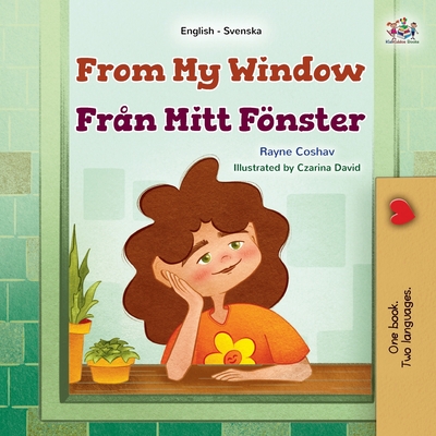 From My Window (English Swedish Bilingual Kids Book) - Coshav, Rayne, and Books, Kidkiddos