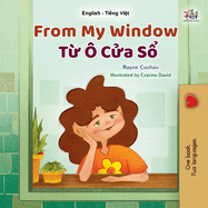 From My Window (English Vietnamese Bilingual Kids Book)