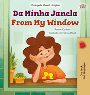 From My Window (Portuguese Brazilian English Bilingual Kids Book)