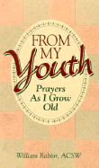 From My Youth: Prayers as I Grow Old - Rabior, William, Acsw