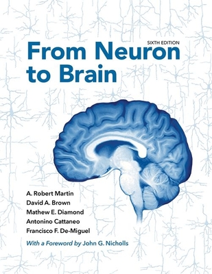 From Neuron to Brain - Martin, A Robert, and Brown, David a, and Diamond, Mathew E
