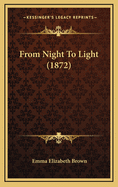 From Night to Light (1872)