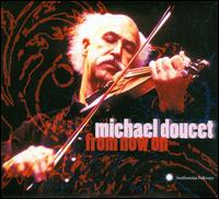 From Now On - Michael Doucet