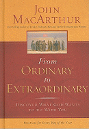 From Ordinary to Extraordinary: A Yearlong Devotional to Discover What God Wants to Do with You