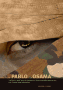 From Pablo to Osama: Trafficking and Terrorist Networks, Government Bureaucracies, and Competitive Adaptation