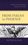 From Pariah to Phoenix: Improving a National Reputation from the Ashes of the Past