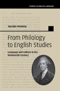 From Philology to English Studies: Language and Culture in the Nineteenth Century