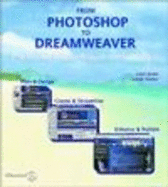 From Photoshop to Dreamweaver 3 Steps to Great Visual Web Design! - Smith, Colin, and Waters, Crystal