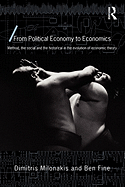 From Political Economy to Economics: Method, the Social and the Historical in the Evolution of Economic Theory