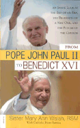 From Pope John Paul II to Benedict XVI: An Inside Look at the End of an Era, the Beginning of a New One, and the Future of the Church