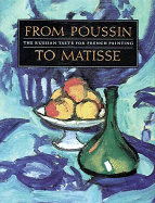 From Poussin to Matisse: The Russian Taste for French Painting