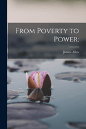 From Poverty to Power;