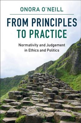 From Principles to Practice - O'Neill, Onora