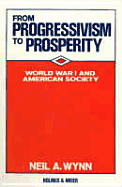 From Progressivism to Prosperity: World War 1 and American Society