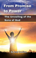 From Promise to Power: The Unveiling of the Sons of God