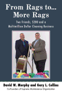 From Rags To...More Rags: Two Friends, $200 and a Multimillion Dollar Cleaning Business