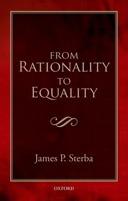 From Rationality to Equality - Sterba, James P.