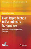 From Reproduction to Evolutionary Governance: Toward an Evolutionary Political Economy