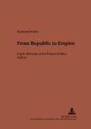 From Republic to Empire: Scipio Africanus in the "Punica" of Silius Italicus