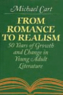 From Romance to Realism: 50 Years of Growth and Change in Young Adult Literature - Cart, Michael