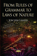 From Rules of Grammar to Laws of Nature