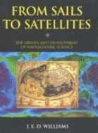 From Sails to Satellites: The Origin and Development of Navigational Science
