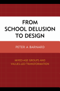 From School Delusion to Design: Mixed-Age Groups and Values-Led Transformation