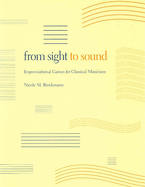 From Sight to Sound: Improvisational Games for Classical Musicians