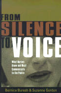 From Silence to Voice: What Nurses Know and Must Communicate to the Public - Buresh, Bernice, and Gordon, Suzanne, and Jeans, Mary Ellen, R.N., PH.D. (Afterword by)