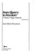 From Slavery to Freedom: A History of Negro Americans