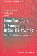 From Sociology to Computing in Social Networks: Theory, Foundations and Applications