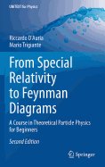 From Special Relativity to Feynman Diagrams: A Course in Theoretical Particle Physics for Beginners