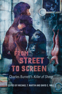 From Street to Screen: Charles Burnett's Killer of Sheep