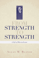 From Strength to Strength: A Life of Marcus Loane