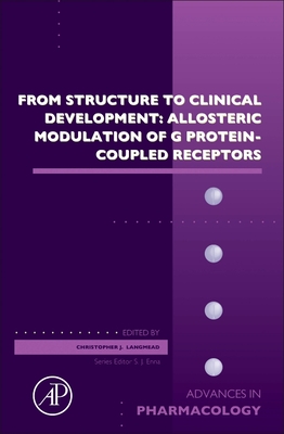 From Structure to Clinical Development: Allosteric Modulation of G Protein-Coupled Receptors - Langmead, Christopher J. (Volume editor)